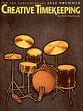 Creative Timekeeping for the Contemporary Jazz Drummer Drum Set cover